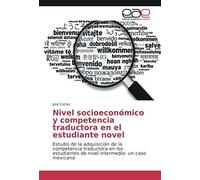 Nivel Socioeconómico Y Competencia Traductora En El Estudiante Novel