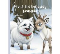 Nivi & the Runaway Reindeer: Book 3 of the Nivi's Adventure Series