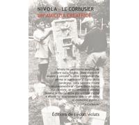 Nivola - Le Corbusier - Un'amicizia creatrice