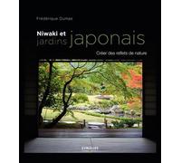 Niwaki et jardins japonais: Créer des reflets de nature