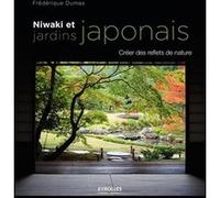 Niwaki et jardins japonais Frédérique Dumas (Auteur)