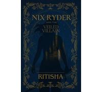 Nix Ryder and the Veiled Villain