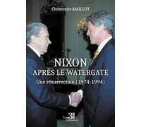 Nixon après le Watergate - Une résurrection (1974-1994)