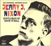 Nixon, Jerry J. - Gentleman of Rock & Roll [Import]