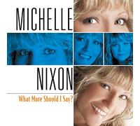 Nixon, Michelle - What More Should I Say