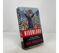 Nixonland: The Rise of a President and the Fracturing of America