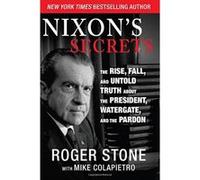 Nixon's Secrets - [Version Originale] Roger Stone, With Mike Colapietro (Auteur)