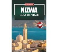 NIZWA Guía de viaje 2026: Explorando el corazón histórico de Omán con consejos sencillos de planificación