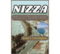 NIZZA GUIDA DI VIAGGIO 2026: Un viaggio pratico a Nizza: alla scoperta della vita costiera, della cultura, della gastronomia locale e delle esperienze quotidiane della Costa Azzurra.