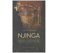 Njinga - Histoire D'une Reine Guerrière (1582-1663)