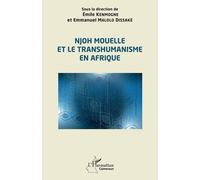 Njoh Mouelle et le transhumanisme en Afrique - Emile Kenmogne - L'harmattan - broché - Essai