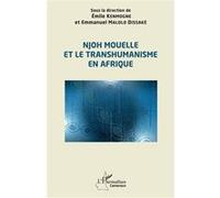 Njoh Mouelle et le transhumanisme en Afrique - Emile Kenmogne - L'harmattan - broché - Essai