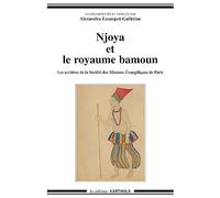 Njoya et le royaume bamoun : les archives de la Société des missions évangéliques de Paris, 1917-1937