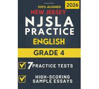 NJSLA Grade 4 English Language Arts: 7 Practice Tests + High-Scoring Sample Essays for the New Jersey Assessment