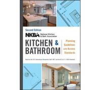 NKBA Kitchen and Bathroom Planning Guidelines with Access Standards by NKBA National Kitchen and Bath Association Nkba National Kitchen & Bath Association , (Auteur)