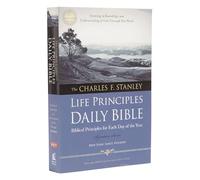 NKJV, Charles F. Stanley Life Principles Daily Bible, Paperback: Holy Bible, New King James Version