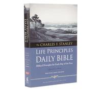 NKJV, Charles F. Stanley Life Principles Daily Bible, Paperback: Holy Bible, New King James Version