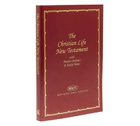NKJV, Christian Life New Testament, Leathersoft, Burgundy: Master Outlines and Study Notes