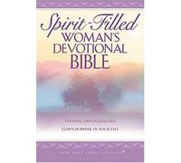 NKJV Spirit-Filled: Woman's Devotional Bible: Finding and Fulfilling God's Purpose in Your Life