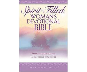 NKJV Spirit-Filled: Woman's Devotional Bible: Finding and Fulfilling God's Purpose in Your Life