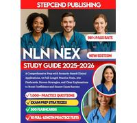 NLN NEX STUDY GUIDE 2025-2026: A Comprehensive Prep with Scenario-Based Clinical Applications, 10 Full-Length Practice Tests, 300 Flashcards, Proven ... to Boost Confidence and Ensure Exam Success