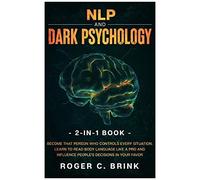 Nlp And Dark Psychology 2-In-1 Book