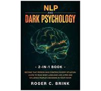 Nlp And Dark Psychology 2-In-1 Book