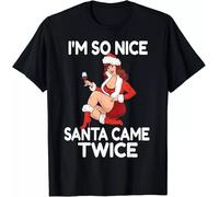 NM52SER Limited I'm So Nice Santa Came Twice Funny Christmas Dirty Joke T-Shirt