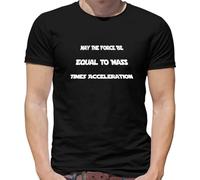 NM52SER May The Force Be Equal to Mass Times Acceleration Mens T-Shirt - Physics-Science