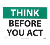NMC TS114RB OSHA Panneau légende « Think - Before You act » 35,6 cm de long x 25,4 cm de haut, plastique rigide, noir sur blanc