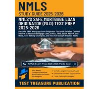 NMLS Study Guide 2025-2026: Pass the SAFE Mortgage Loan Originator Test with Detailed Content Review of Federal Mortgage Laws, Ethics, TRID, ECOA, ... and Two Full-Length Practice Tests