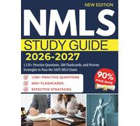NMLS STUDY GUIDE 2026-2027: 1,135+ Practice Questions, 500 Flashcards, and Proven Strategies to Pass the SAFE MLO Exam
