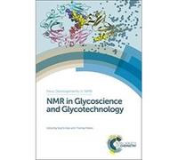 NMR in Glycoscience and Glycotechnology (New Developments in NMR) - [Livre en VO] Koichi Kato, Thomas Peters, William Price (Auteur)