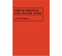 Nmr of Proteins and Nucleic Acids, The George Fisher Baker Non-Resident Lectureship in Chemistry at Cornell unIversity Kurt Wuthrich (Auteur)