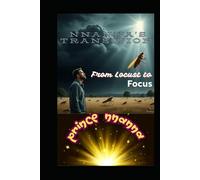 NNANNA'S TRANSITION: From Locust to Focus