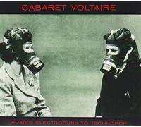 Cabaret Voltaire : #7885 (Electropunk to Technopop 1978-1985)