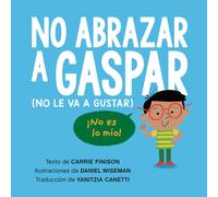 No Abrazar A Gaspar (No Le Va A Gustar) / Don't Hug Doug (He Doesn't Like It) Spanish Edition