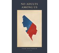 No Adults Among Us: Those Who Remain
