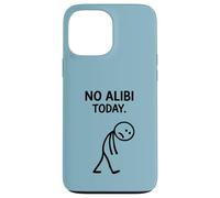No Alibi Today Murder Mystery Dinner Detective Night Party Coque pour iPhone 13 Pro Max