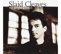 Slaid Cleaves – No Angels Know