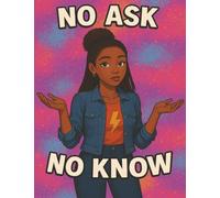 No Ask, No Know: A Motivational Composition Book for Black Girls Ages 13+ | MWB Star Series: Manifesting Worth & Brilliance