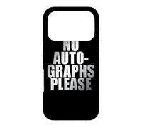 No Autographs Please D'autographes Évite Groupies Citation Coque pour iPhone 17 Pro
