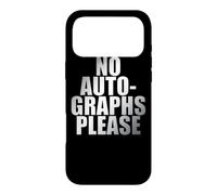 No Autographs Please D'autographes Évite Groupies Citation Coque pour iPhone 17 Pro Max