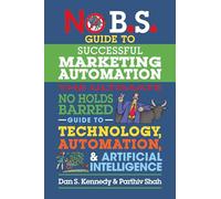 No B.S. Guide To Successful Marketing Automation