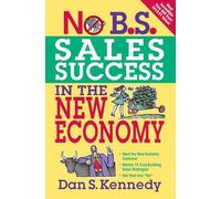No B.S. Sales Success In The New Economy