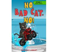 NO, BAD CAT, NO! STAGE 1 SHORT VOWELS: 6 BEGINNER READERS FOR KIDS IN KINDERGARTEN & 1ST GRADE