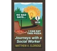 No Bad Days . . . I Can Eat This Pizza