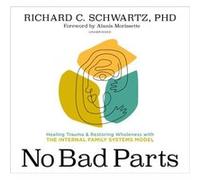 No Bad Parts by Richard Schwartz Richard Schwartz (Auteur)