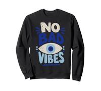 No Bad Vibes Evil Eye Calm Aura Blue Eye Sweatshirt