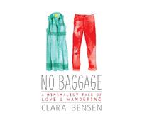 No Baggage: A Minimalist Tale of Love and Wandering